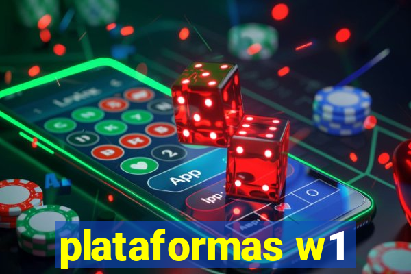 plataformas w1